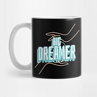 Big Dreamer Mug